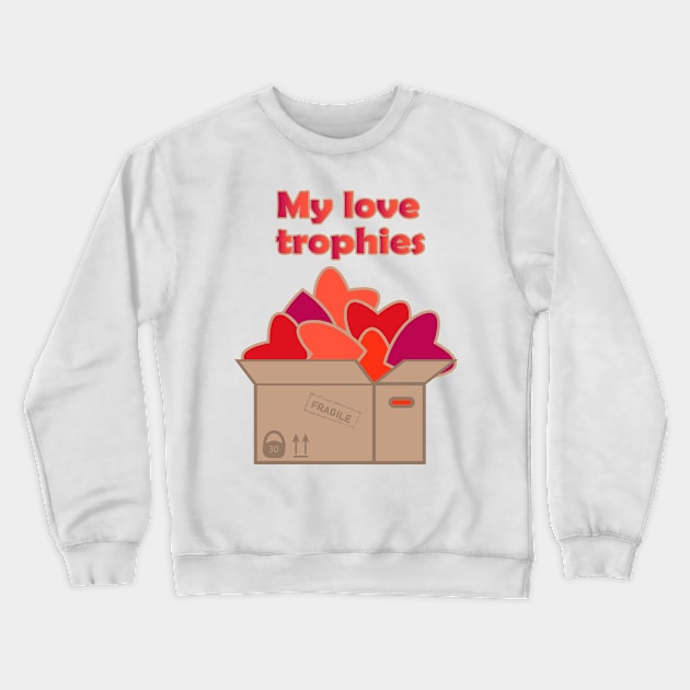 Valentine hearts in box My love trophies Crewneck Sweatshirt by Cute-Design